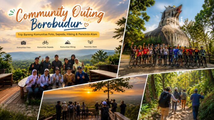 community-outing-borobudur-featured Community Outing Borobudur: Trip Bareng Komunitas Foto, Sepeda, Hiking & Pencinta Alam