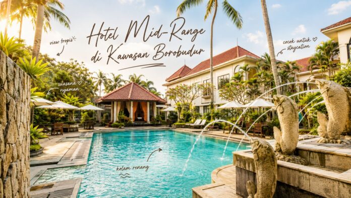 hotel-mid-range-borobudur-featured Hotel Mid-Range Dekat Candi Borobudur: 7 Pilihan Nyaman dan Cara Memilihnya